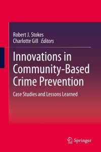 表紙画像: Innovations in Community-Based Crime Prevention 1st edition 9783030436346