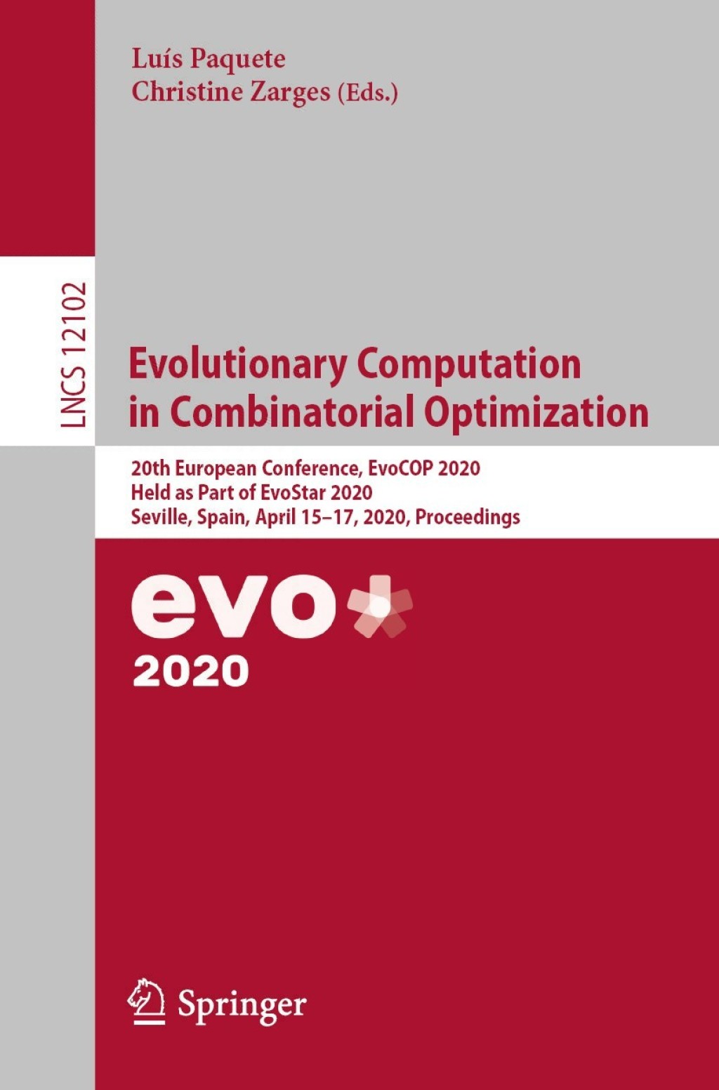 Evolutionary Computation in Combinatorial Optimization 20th European Conference, EvoCOP 2020, Held as Part of EvoStar 2020, Seville, Spain, April 15–17, 2020, Proceedings 1st Edition