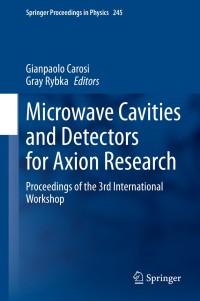 Imagen de portada: Microwave Cavities and Detectors for Axion Research 1st edition 9783030437602