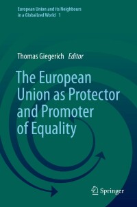 Titelbild: The European Union as Protector and Promoter of Equality 1st edition 9783030437633