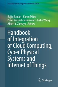 Imagen de portada: Handbook of Integration of Cloud Computing, Cyber Physical Systems and Internet of Things 1st edition 9783030437947