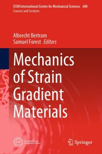 Cover image: Mechanics of Strain Gradient Materials 1st edition 9783030438296