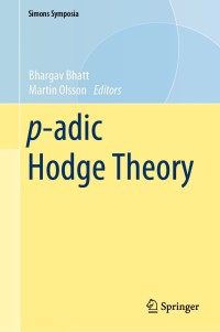 Omslagafbeelding: p-adic Hodge Theory 1st edition 9783030438432