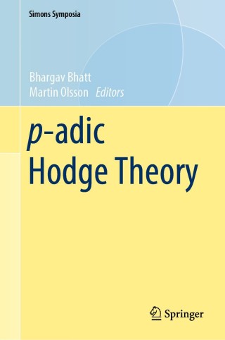 表紙画像: p-adic Hodge Theory 1st edition 9783030438432