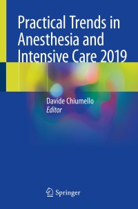 Omslagafbeelding: Practical Trends in Anesthesia and Intensive Care 2019 1st edition 9783030438722