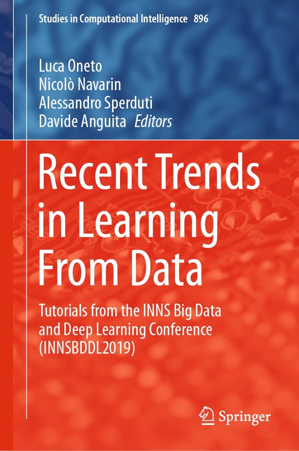 Recent Trends in Learning From Data Tutorials from the INNS Big Data and Deep Learning Conference (INNSBDDL2019) 1st Edition