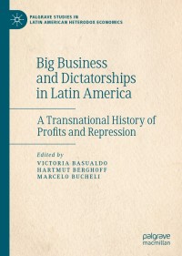 Omslagafbeelding: Big Business and Dictatorships in Latin America 1st edition 9783030439248