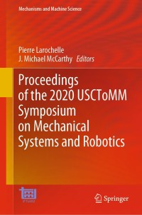 Cover image: Proceedings of the 2020 USCToMM Symposium on Mechanical Systems and Robotics 1st edition 9783030439286