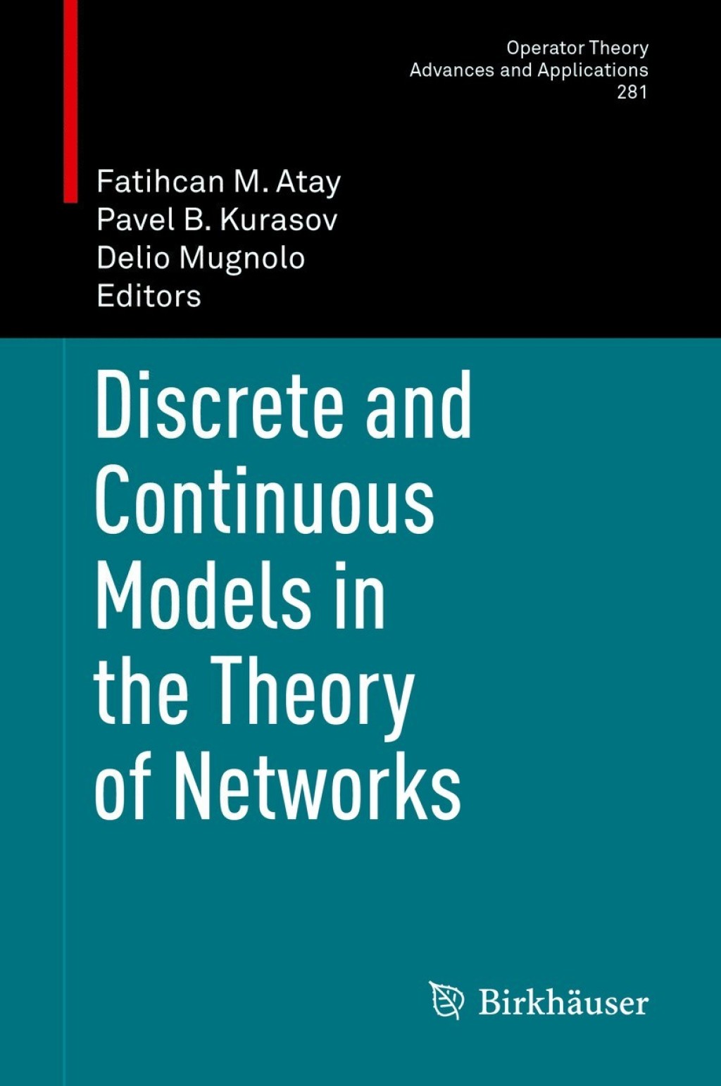 Discrete and Continuous Models in the Theory of Networks 1st Edition