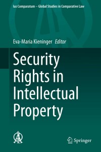 表紙画像: Security Rights in Intellectual Property 1st edition 9783030441906