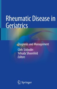 表紙画像: Rheumatic Disease in Geriatrics 1st edition 9783030442330