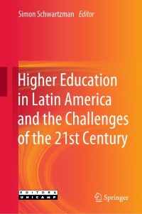 Imagen de portada: Higher Education in Latin America and the Challenges of the 21st Century 1st edition 9783030442620