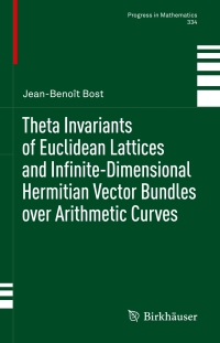 Titelbild: Theta Invariants of Euclidean Lattices and Infinite-Dimensional Hermitian Vector Bundles over Arithmetic Curves 9783030443283