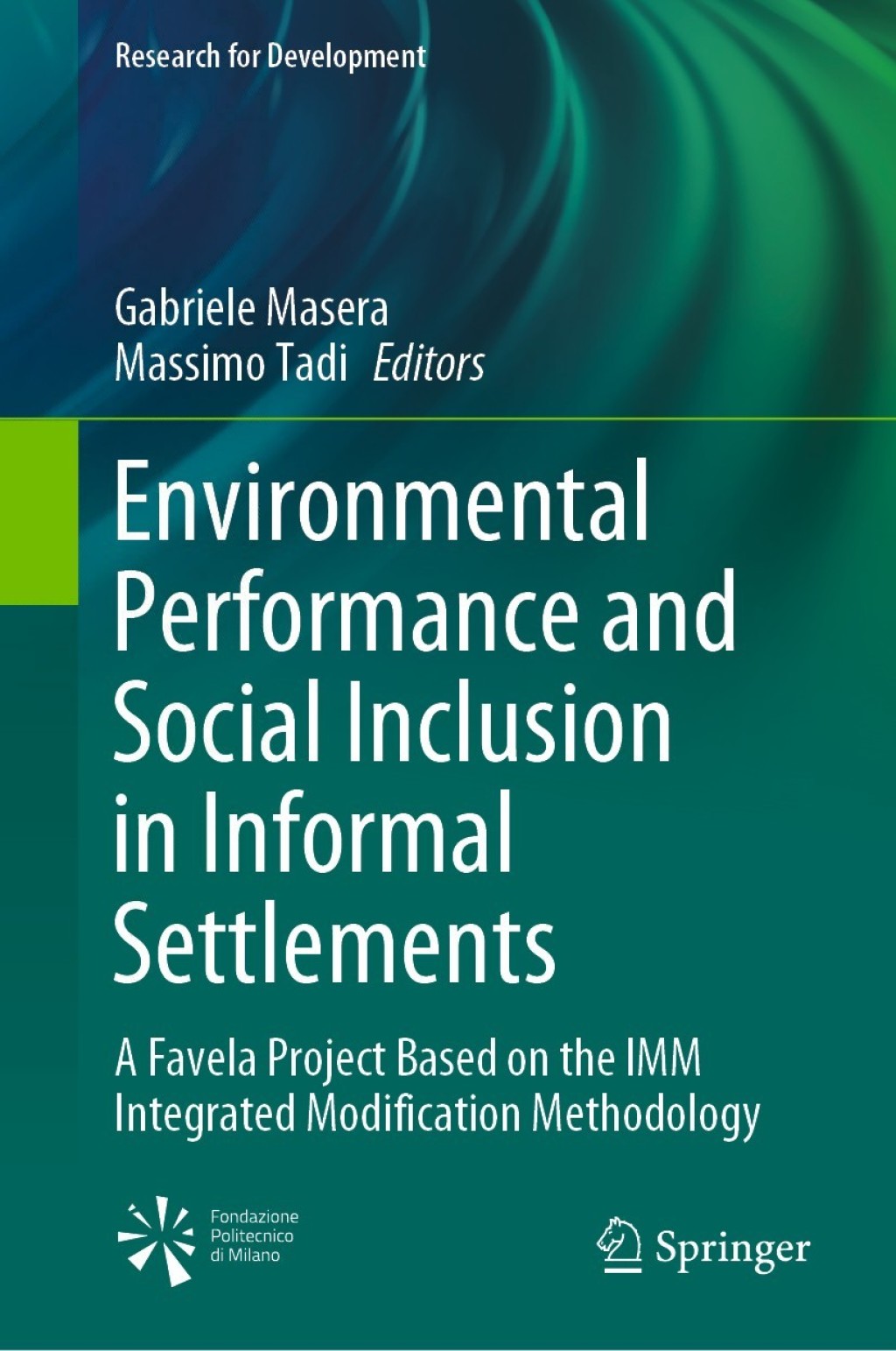 Environmental Performance and Social Inclusion in Informal Settlements A Favela Project Based on the IMM Integrated Modification Methodology 1st Edition