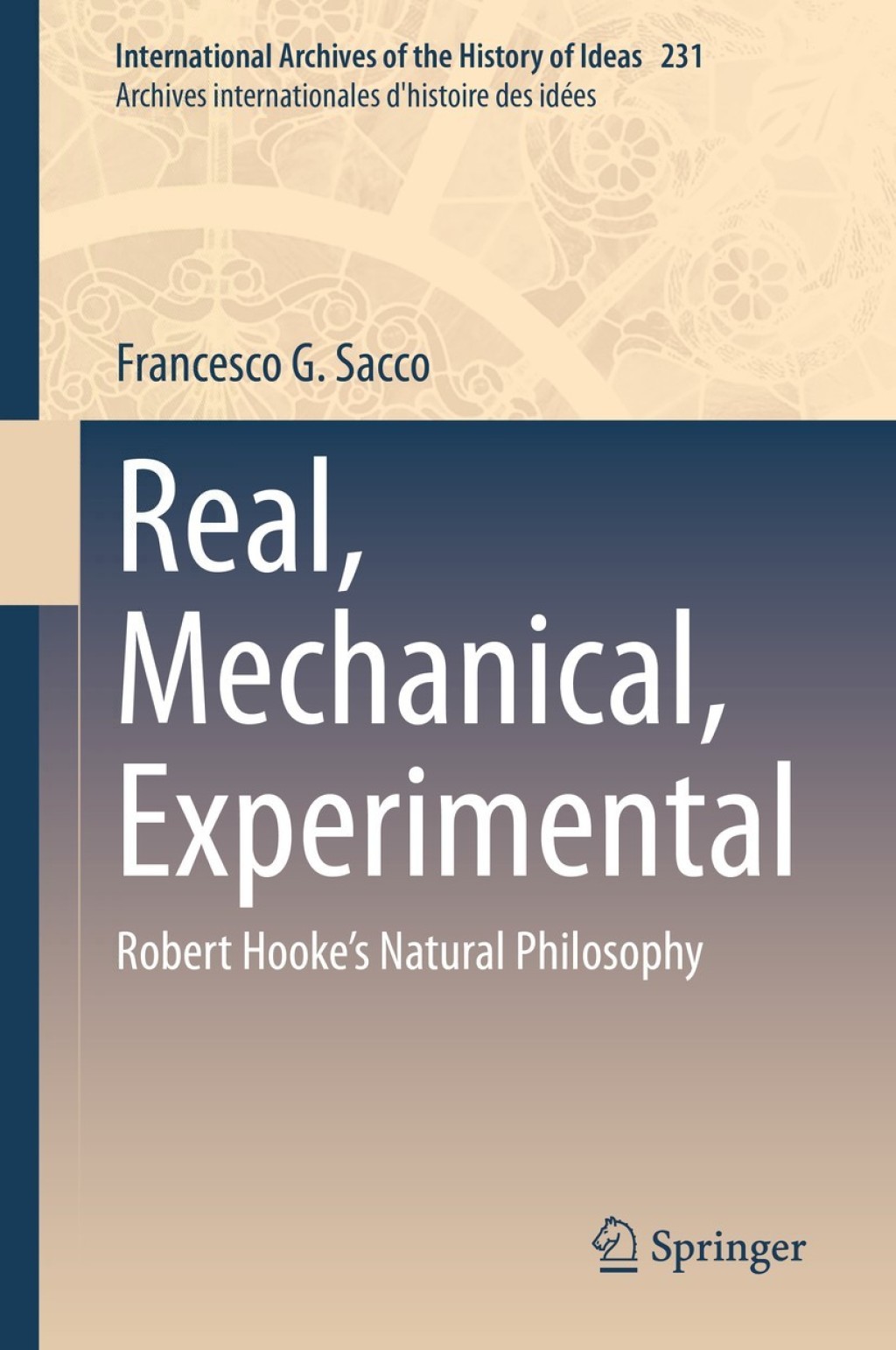 Real, Mechanical, Experimental Robert Hooke’s Natural Philosophy
