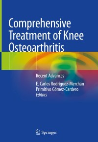 Cover image: Comprehensive Treatment of Knee Osteoarthritis 1st edition 9783030444914