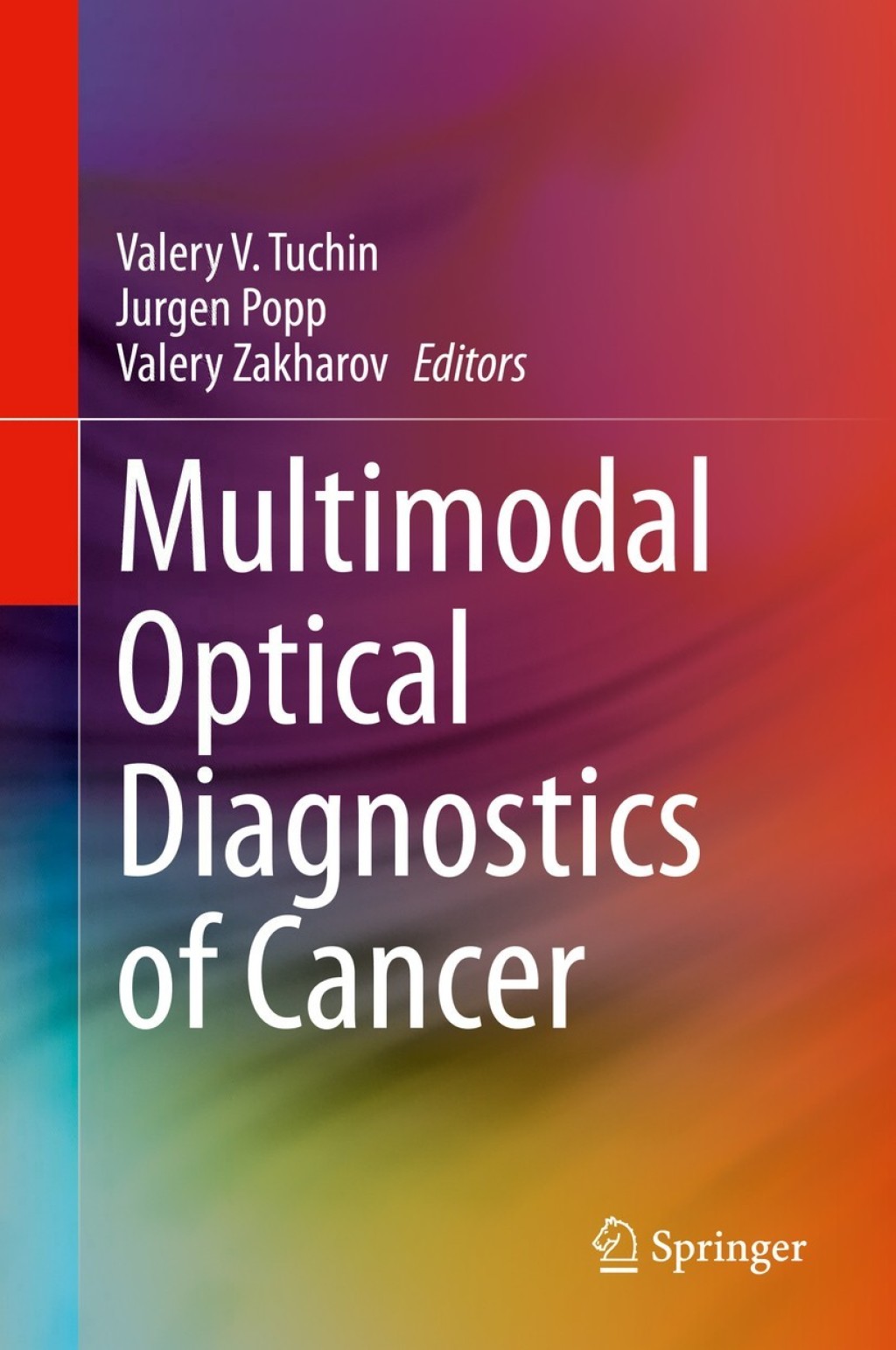 Multimodal Optical Diagnostics of Cancer 1st Edition