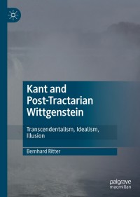 Cover image: Kant and Post-Tractarian Wittgenstein 9783030446338
