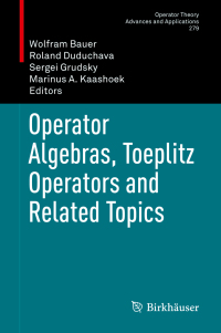 Cover image: Operator Algebras, Toeplitz Operators and Related Topics 1st edition 9783030446505