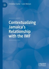 Omslagafbeelding: Contextualizing Jamaica’s Relationship with the IMF 9783030446628
