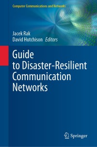 Titelbild: Guide to Disaster-Resilient Communication Networks 1st edition 9783030446840