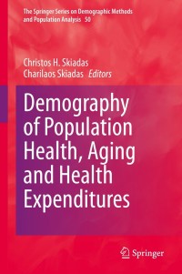 Cover image: Demography of Population Health, Aging and Health Expenditures 1st edition 9783030446949