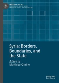 Imagen de portada: Syria: Borders, Boundaries, and the State 1st edition 9783030448769