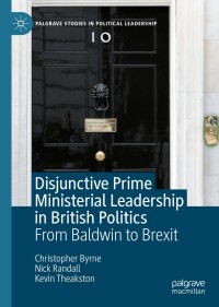 Imagen de portada: Disjunctive Prime Ministerial Leadership in British Politics 9783030449100