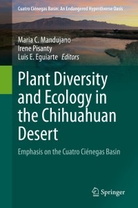 صورة الغلاف: Plant Diversity and Ecology in the Chihuahuan Desert 1st edition 9783030449629