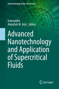 Cover image: Advanced Nanotechnology and Application of Supercritical Fluids 1st edition 9783030449834
