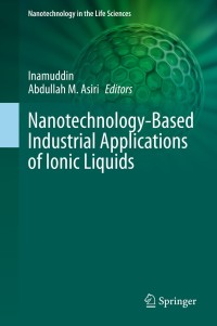 表紙画像: Nanotechnology-Based Industrial Applications of Ionic Liquids 1st edition 9783030449940
