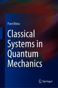 Cover image: Classical Systems in Quantum Mechanics 9783030450694