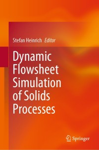 Cover image: Dynamic Flowsheet Simulation of Solids Processes 1st edition 9783030451677