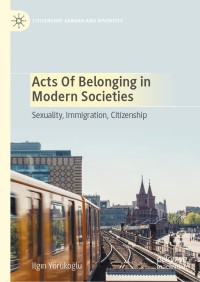 Cover image: Acts of Belonging in Modern Societies 9783030451714