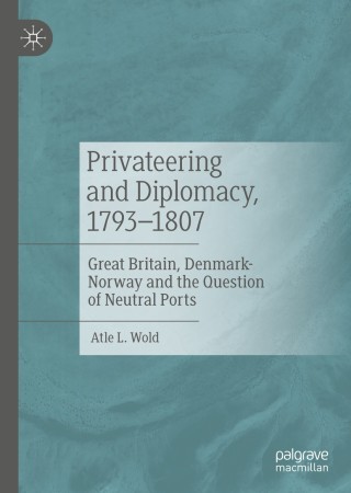 Cover image: Privateering and Diplomacy, 1793–1807 9783030451851