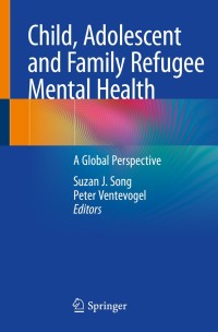 Imagen de portada: Child, Adolescent and Family Refugee Mental Health 1st edition 9783030452773