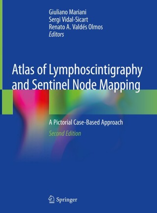 Cover image: Atlas of Lymphoscintigraphy and Sentinel Node Mapping 2nd edition 9783030452957