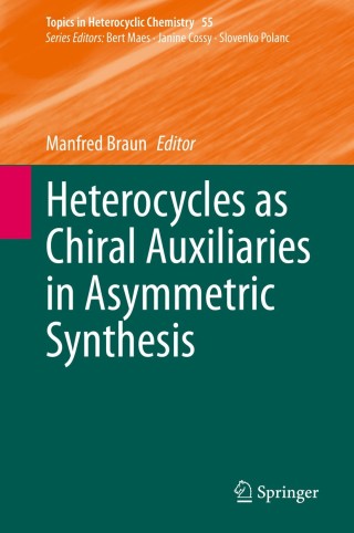 Imagen de portada: Heterocycles as Chiral Auxiliaries in Asymmetric Synthesis 1st edition 9783030453039