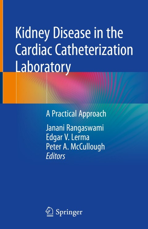 Kidney Disease in the Cardiac Catheterization Laboratory: A Practical Approach, 1st Edition - FULL INSTANT DOWNLOAD | PDF DOCX EPUB