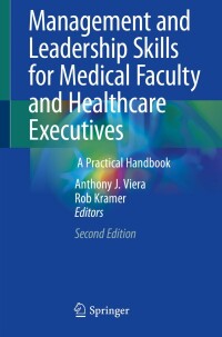 Cover image: Management and Leadership Skills for Medical Faculty and Healthcare Executives 2nd edition 9783030454241