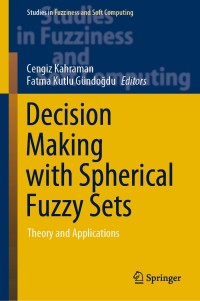 صورة الغلاف: Decision Making with Spherical Fuzzy Sets 1st edition 9783030454609