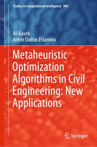 Cover image: Metaheuristic Optimization Algorithms in Civil Engineering: New Applications 9783030454722