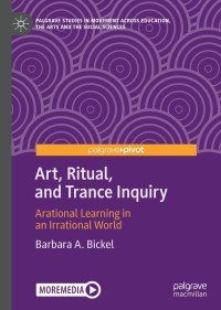 表紙画像: Art, Ritual, and Trance Inquiry 9783030457440