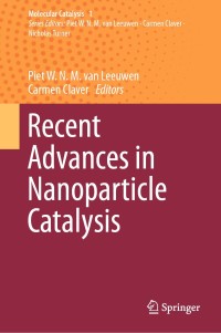 Omslagafbeelding: Recent Advances in Nanoparticle Catalysis 1st edition 9783030458225