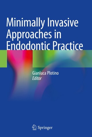 Cover image: Minimally Invasive Approaches in Endodontic Practice 1st edition 9783030458652