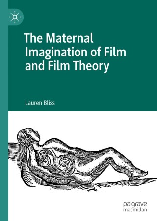 Titelbild: The Maternal Imagination of Film and Film Theory 9783030458966
