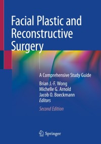 صورة الغلاف: Facial Plastic and Reconstructive Surgery 2nd edition 9783030459192