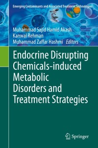 Imagen de portada: Endocrine Disrupting Chemicals-induced Metabolic Disorders and Treatment Strategies 1st edition 9783030459222