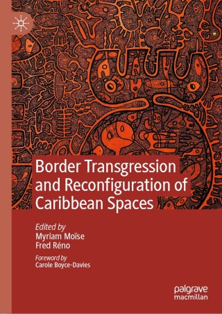 Titelbild: Border Transgression and Reconfiguration of Caribbean Spaces 1st edition 9783030459383