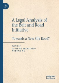 Imagen de portada: A Legal Analysis of the Belt and Road Initiative 1st edition 9783030459994